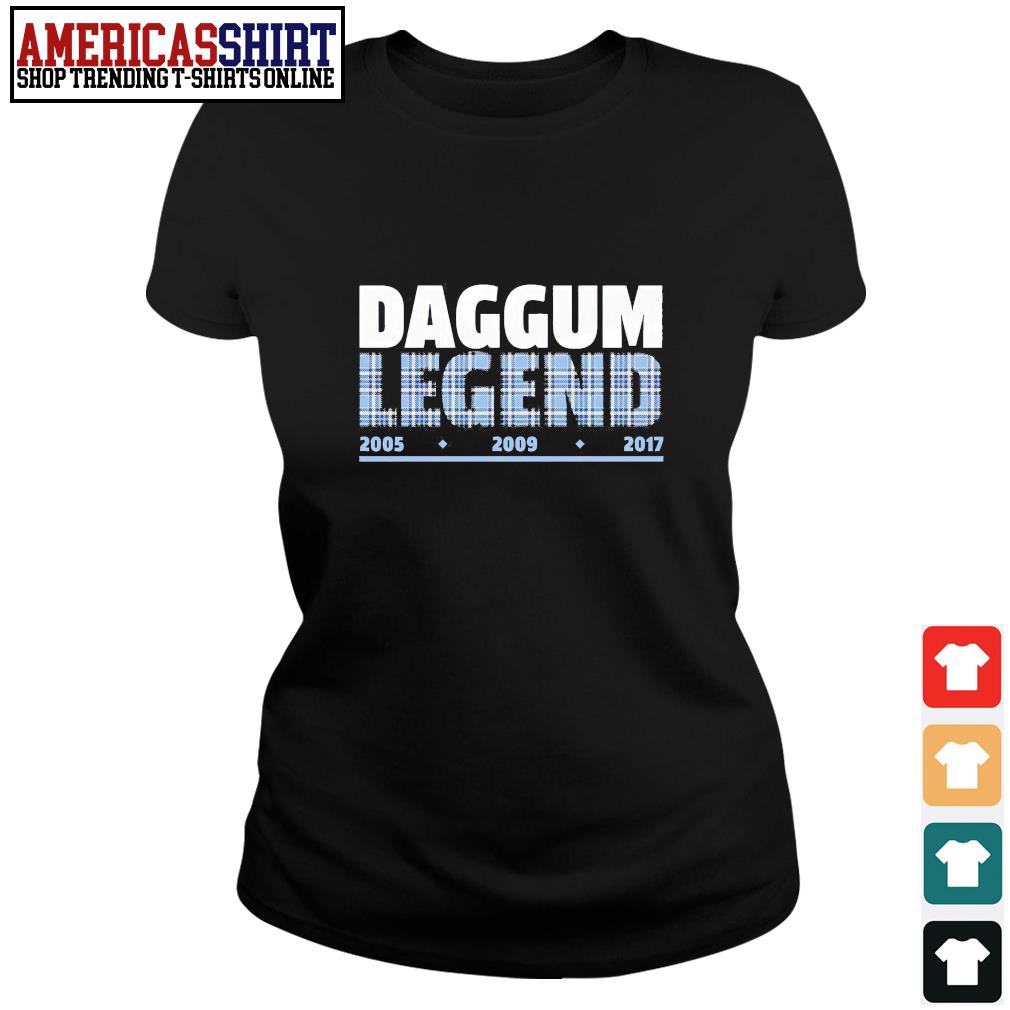 daggum legend shirt