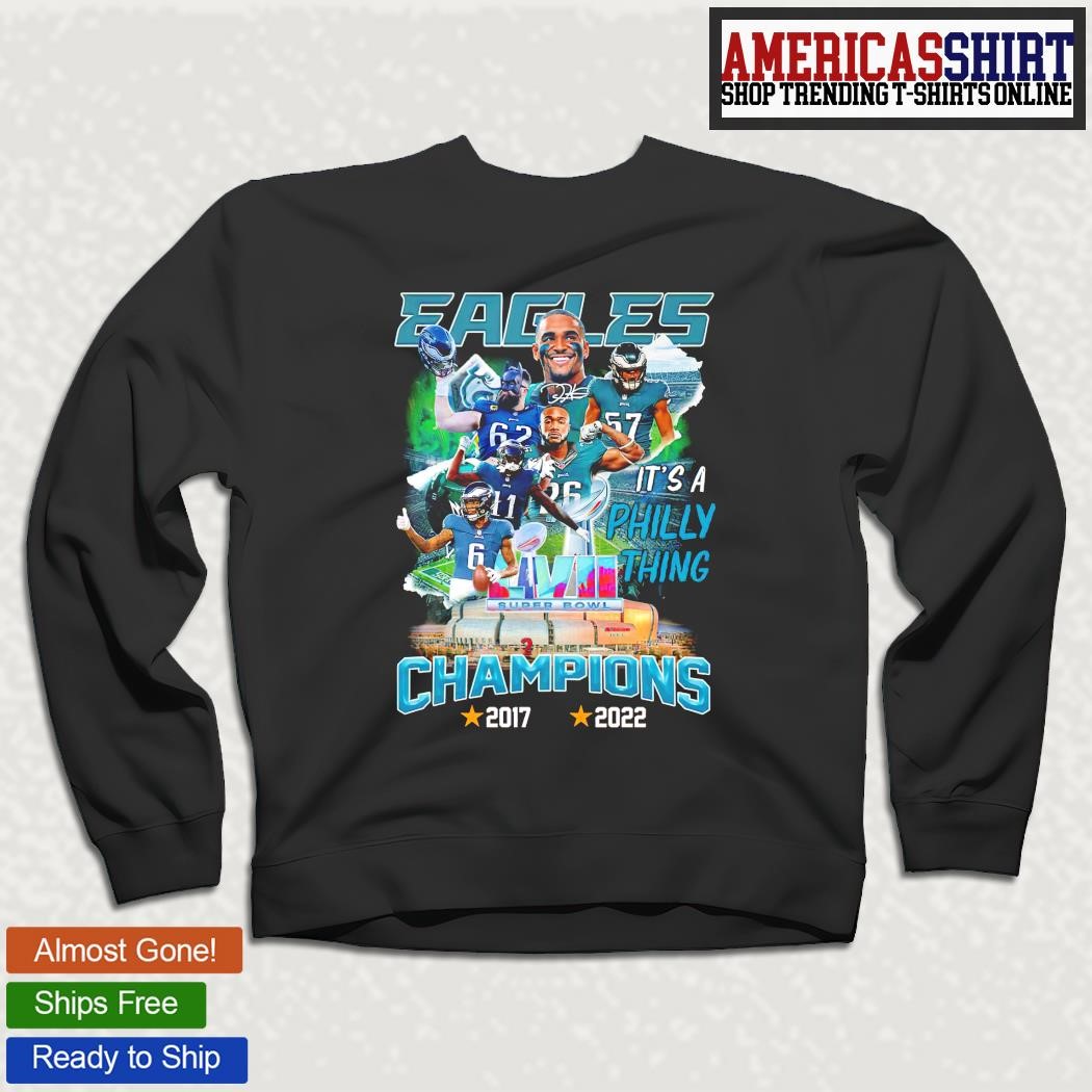 Premium Philadelphia eagles it's a philly thing shirt, hoodie, sweater,  long sleeve and tank top