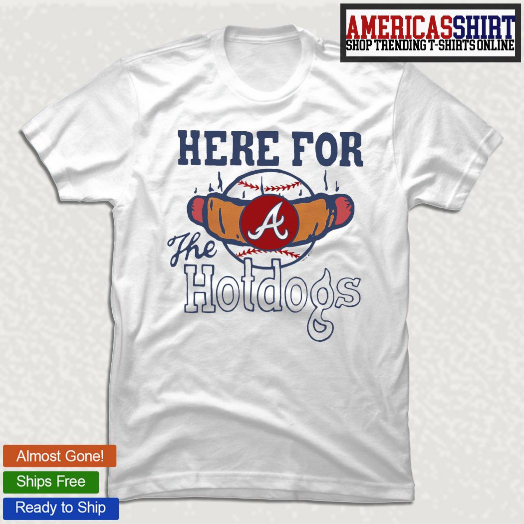 Atlanta Braves here for the Hotdogs retro shirt, hoodie, sweater, long  sleeve and tank top