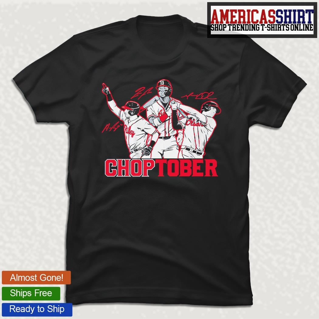 Ronald Acuña Jr. Matt Olson and Austin Riley baseball players Choptober  signatures shirt, hoodie, sweater, long sleeve and tank top