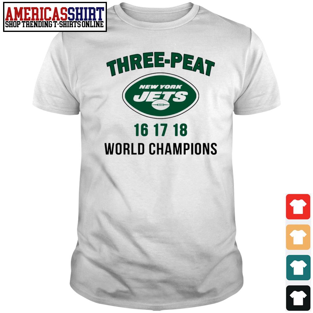 Three peat New York Jets 16 17 18 World Champions shirt