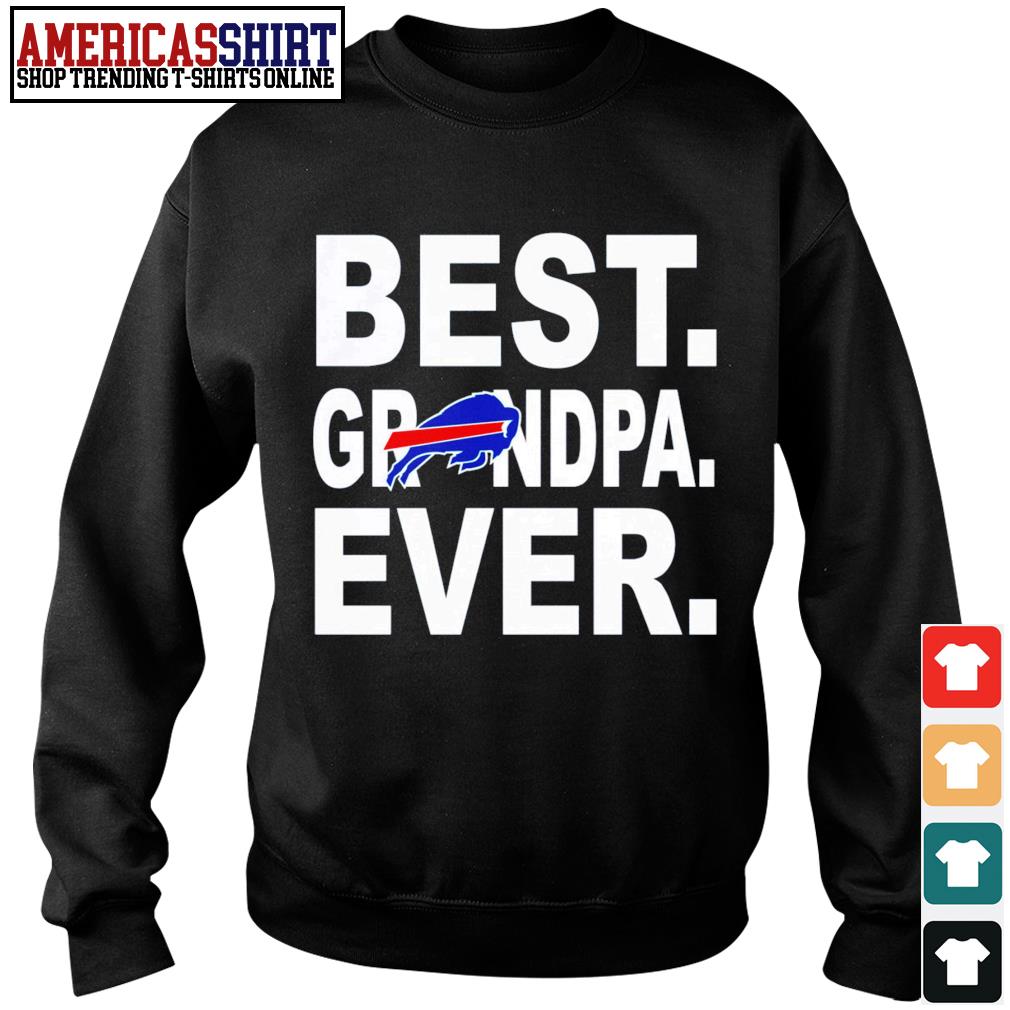 Best Buffalo Bills Dad Ever shirt, hoodie, sweater, long sleeve and tank top