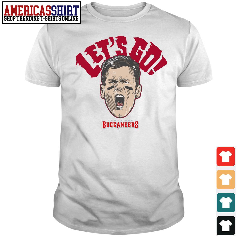 Tom Brady let's go Tampa Bay Buccaneers shirt, hoodie, sweater, long sleeve  and tank top