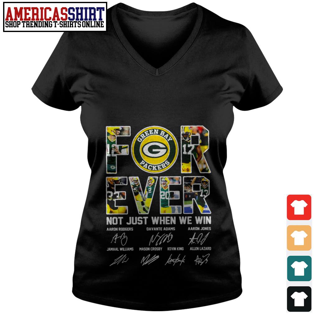 Green Bay Packers forever not just when we win signatures shirt